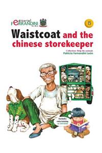 Waistcoat and the chinese storekeeper