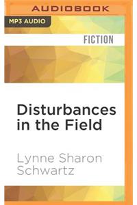 Disturbances in the Field