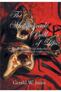 The Masquerade Ball of Life