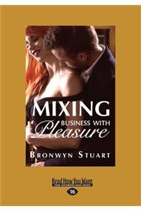 Mixing Business with Pleasure (Large Print 16pt)