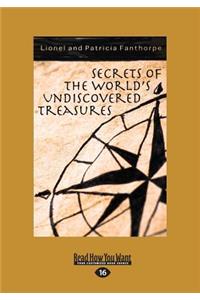 Secrets of the World's Undiscovered Treasures (Large Print 16pt)