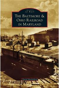 Baltimore & Ohio Railroad in Maryland