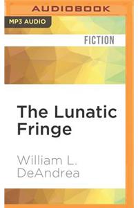 The Lunatic Fringe