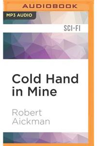 Cold Hand in Mine