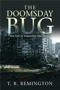 The Doomsday Bug: The Fall of Humanity Has Begun