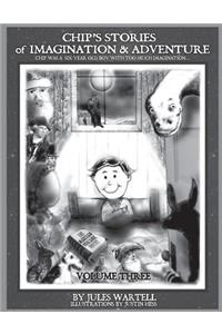 Chip's Stories of Imagination and Adventure Volume 3