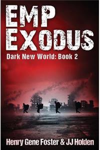 EMP Exodus (Dark New World, Book 2) - An EMP Survival Story