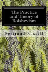 The Practice and Theory of Bolshevism