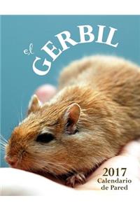 El Gerbil 2017 Calendario de Pared (EdiciÃ³n EspaÃ±a)