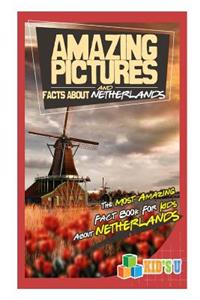 Amazing Pictures and Facts about Netherlands