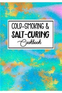 Cold-Smoking & Salt-Curing Cookbook