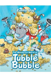 The Wonderful World of Tubble Bubble