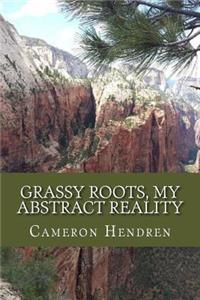 Grassy Roots, My Abstract Reality