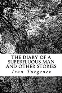 The Diary of a Superfluous Man and Other Stories
