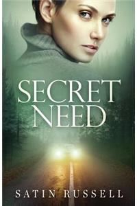 Secret Need