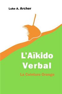 Aïkido Verbal Vol. 2 - La Ceinture Orange