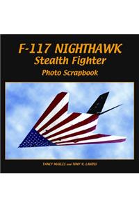 F-117 Nighthawk Stealth Fighter Photo Scrapbook