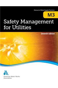 M3 Safety Management for Utilities, Seventh Edition