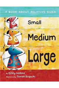 Small Medium Large