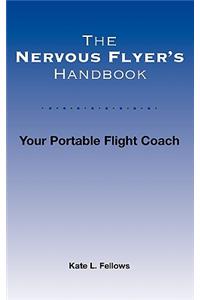 The Nervous Flyer's Handbook