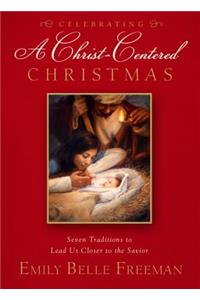 Celebrating a Christ-Centered Christmas