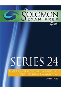 The Solomon Exam Prep Guide: Series 24 - Finra General Securities Principal Qualification Examination