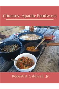 Choctaw-Apache Foodways