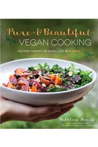 Pure and Beautiful Vegan Cooking