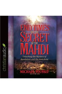 End Times and the Secret of the Mahdi