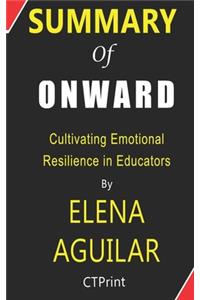 Summary of Onward By Elena Aguilar - Cultivating Emotional Resilience in Educators