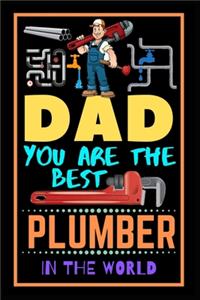 Dad You Are The Best Plumber In The World