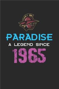Paradise a legend since 1965 Notebook Birthday Gift