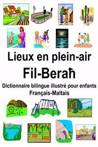 Français-Maltais Lieux en plein-air/Fil-Beraħ Dictionnaire bilingue illustré pour enfants