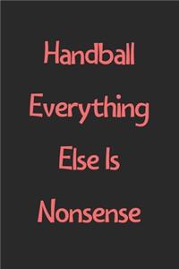 Handball Everything Else Is Nonsense