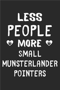 Less People More Small Munsterlander Pointers