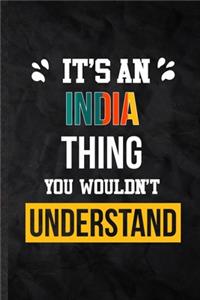It's an India Thing You Wouldn't Understand