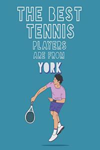 The Best Tennis Players are from York journal