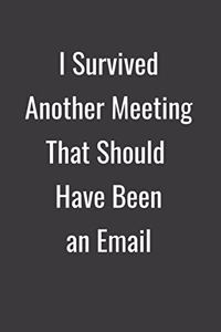 I Survived Another Meeting That Should Have Been an Email