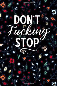 Don't Fucking Stop