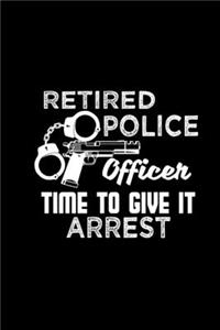 retired police officer. Time to give it arrest