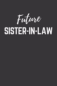 Future Sister In Law Notebook