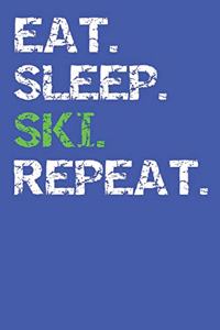 Eat Sleep Ski Repeat