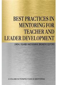 Best Practices in Mentoring for Teacher and Leader Development