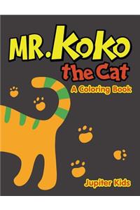 Mr. Koko the Cat (A Coloring Book)