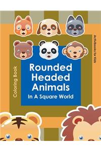 Rounded Headed Animals In A Square World Coloring Book