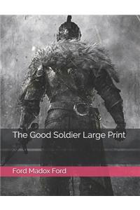 The Good Soldier Large Print