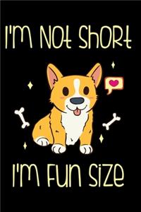Corgi Notizbuch I'm Not Short I'm Fun Size