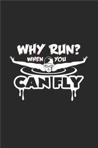 Why run when you can fly