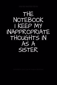 The Notebook I Keep My Inappropriate Thoughts In As A Sister