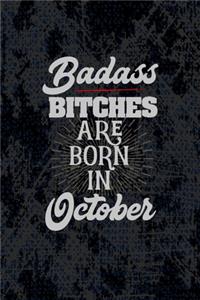 Badass Bitches Are Born In October